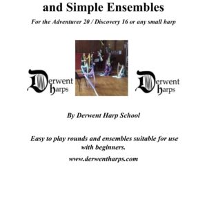 Derwent Harp School Nine Rounds and Simple Ensembles for the Adventurer 20 or any small harp.